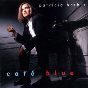 Patricia Barber (geb. 1956): Cafe Blue (remixed &amp; remastered) (180g), 2 LPs