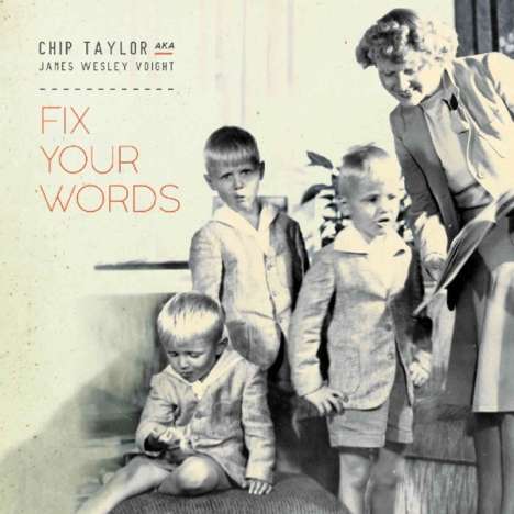 Chip Taylor: Fix Your Words, CD