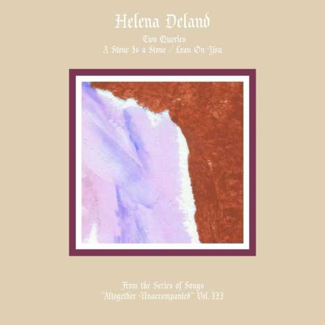Helena Deland: From The Series Of Songs "Altogether Unaccompanied Vol. III &amp; IV", LP