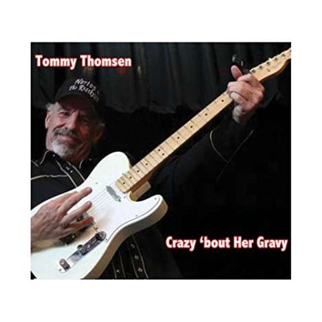 Tommy Thomsen: Crazy Bout Her Gravy, CD