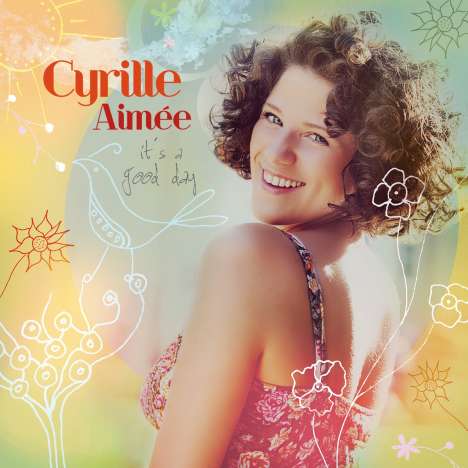 Cyrille Aimee (geb. 1984): It's A Good Day, CD