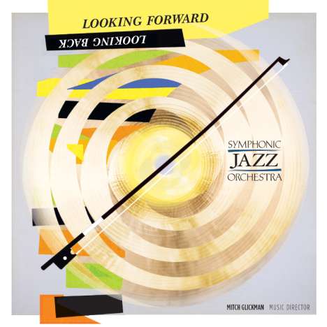 Symphonic Jazz Orchestra: Looking Forward, Looking Back, CD