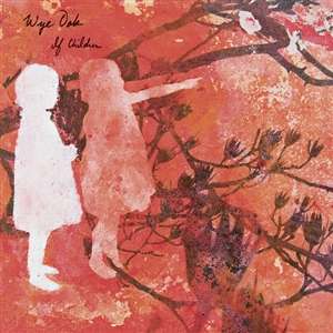 Wye Oak: If Children (Red &amp; White Splatter Vinyl), LP