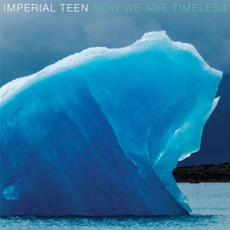 Imperial Teen: Now We Are Timeless, LP