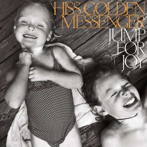 Hiss Golden Messenger: Jump For Joy, CD