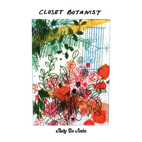 Rudy De Anda: Closet Botanist, LP