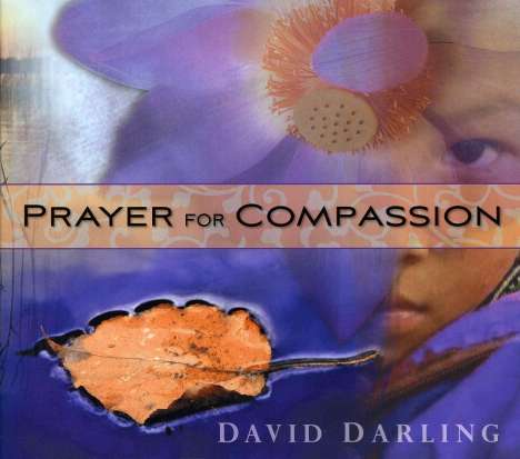 David Darling (1941-2021): Prayer For Compassion, CD