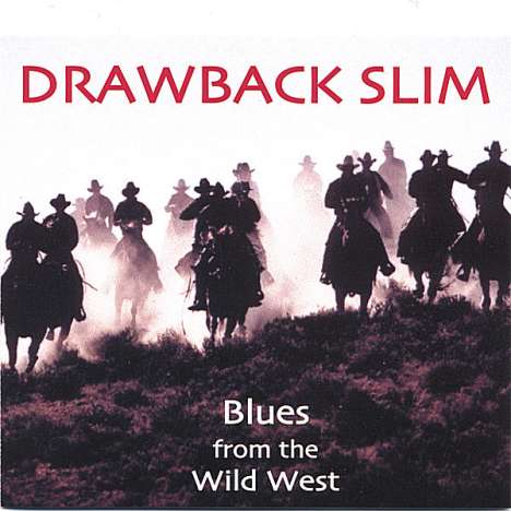 Drawback Slim: Blues From The Wild West, CD
