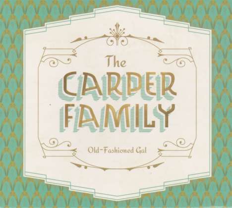 The Carper Family: Old-Fashioned Gal, CD