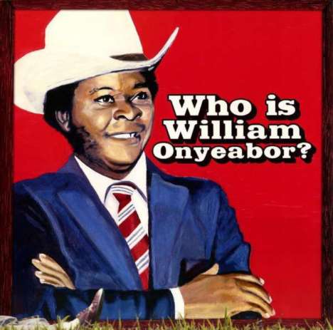 William Onyeabor: World Psychedelic Classics 5: Who Is William Onyeabor?, 3 LPs