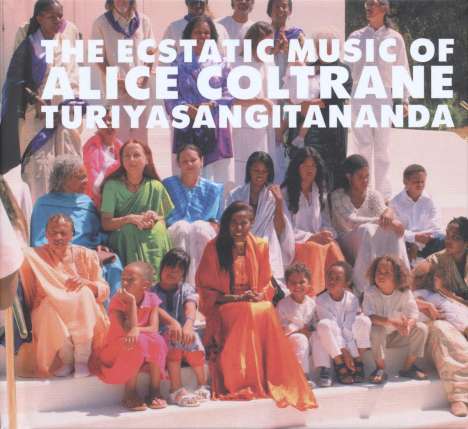 Alice Coltrane (1937-2007): World Spirituality Classics 1: The Ecstatic Music Of Alice Coltrane Turiyasangitananda, 2 LPs