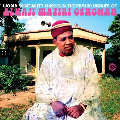 Alhaji Waziri Oshomah: The Muslim Highlife Of Alhaji Waziri Oshomah, CD