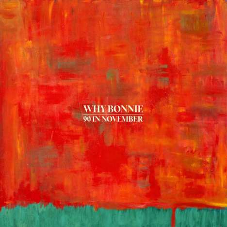 Why Bonnie: 90 In November, CD