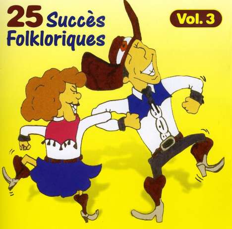 25 Succes Folkloriqu: 25 Succes Folkloriques 3, CD