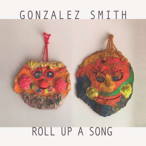 Gonzales Smith: Roll Up A Song, LP