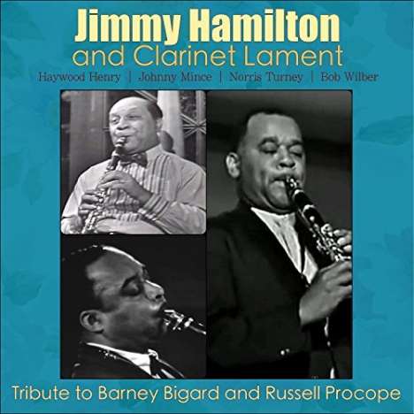 Jimmy Hamilton (1917-1994): Tribute To Barney Bigard &amp; Russell Procope, CD