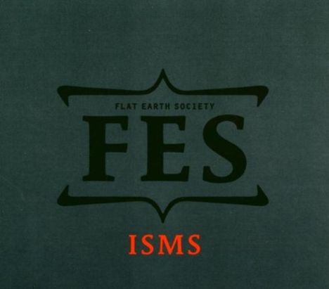 Flat Earth Society: Isms, CD