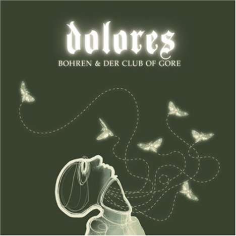 Bohren &amp; Der Club Of Gore: Dolores, CD