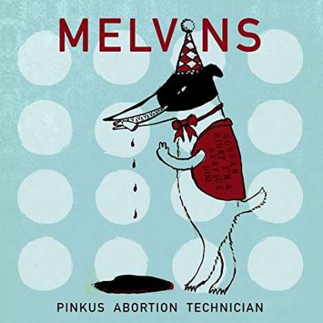 Melvins: Pinkus Abortion Technician, CD