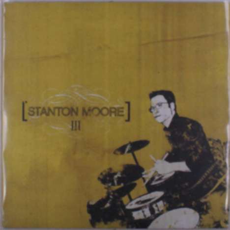 Stanton Moore (geb. 1972): III (180g), LP