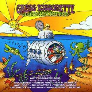 Gregg Bissonette: Submarine, CD