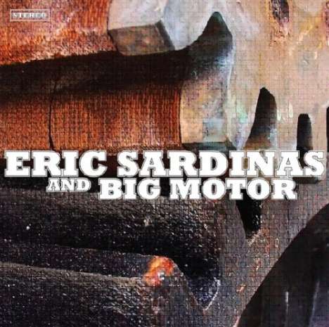 Eric Sardinas: Eric Sardinas &amp; Big Motor, CD