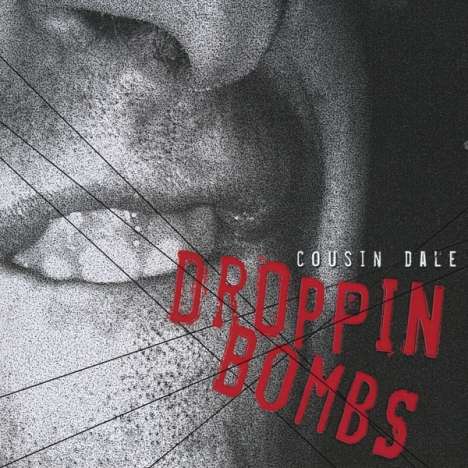 Cousin Dale: Droppin' Bombs, CD