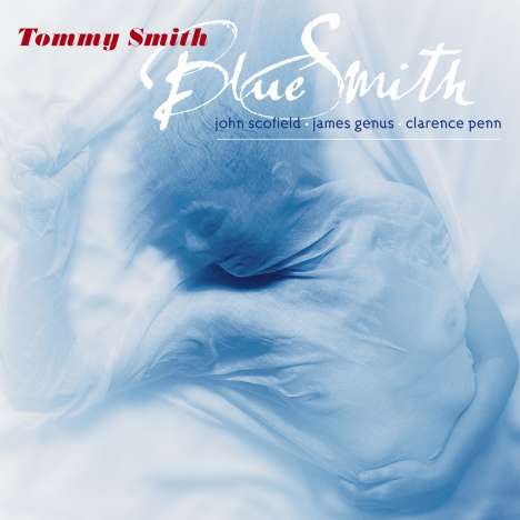 Tommy Smith (geb. 1967): Blue Smith, CD
