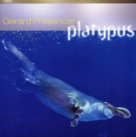 Gerard Presencer (geb. 1972): Platypus, Super Audio CD