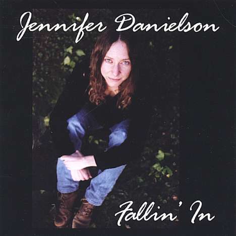 Jennifer Danielson: Fallin' In, CD