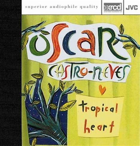 Oscar Castro-Neves: Tropical Heart, XRCD