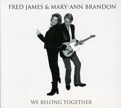 Fred James &amp; Mary-Ann Brandon: We Belong Together, CD