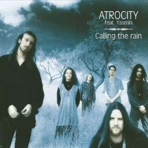 Atrocity: Calling The Rain, CD