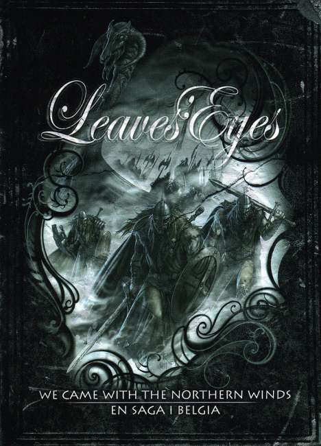 Leaves' Eyes: We Came With The Northern Winds /  En Saga I Belgia, 1 DVD und 1 CD