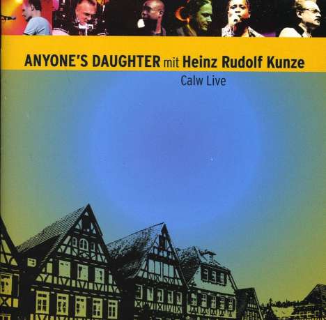 Anyone's Daughter: Calw Live feat. Heinz Rudolf Kunze, 2 CDs