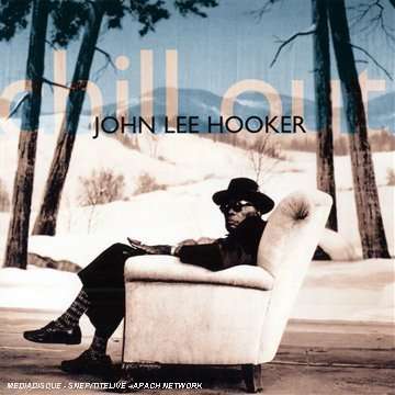 John Lee Hooker: Chill Out, CD