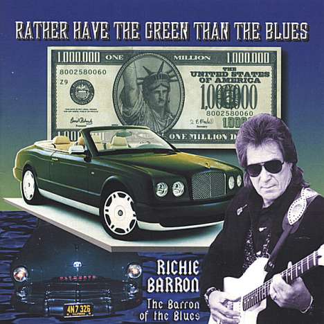 Richie Barron: Rather Have The Green Than The Blues, CD