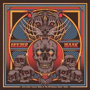 Geezer &amp; Isaak: Interstellar Cosmic Blues &amp; The Riffalicious Stoner Dudes, LP