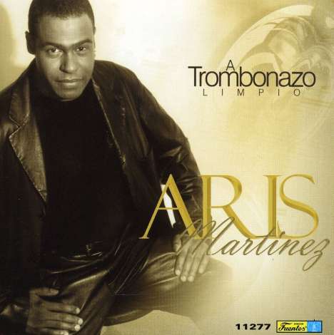 Aris Martinez: A Trombonazo Limpio, CD