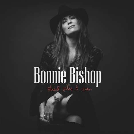 Bonnie Bishop: Ain't Who I Was, CD