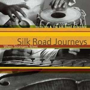 Yo-Yo Ma - Silk Road Journeys I "When Strangers meet", CD