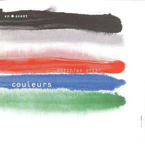 Matthias Arter (geb. 1964): Couleurs, CD