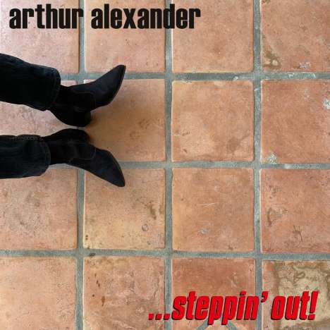 Arthur Alexander: Steppin' Out!, CD