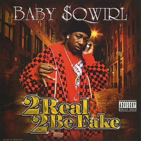 Baby Sqwirl: 2 Real 2 Be Fake, CD