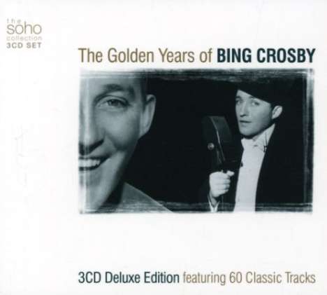 Bing Crosby (1903-1977): The Golden Years Of..., 3 CDs