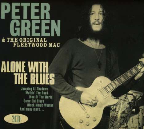 Peter Green: Alone With The Blues, 2 CDs