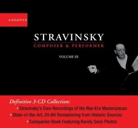 Igor Strawinsky (1882-1971): Igor Strawinsky - Composer &amp; Performer III, 3 CDs