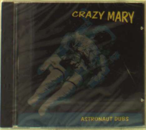 Crazy Mary: Astronaut Dubs, CD