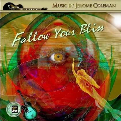 Jerome Coleman: Follow Your Bliss, CD