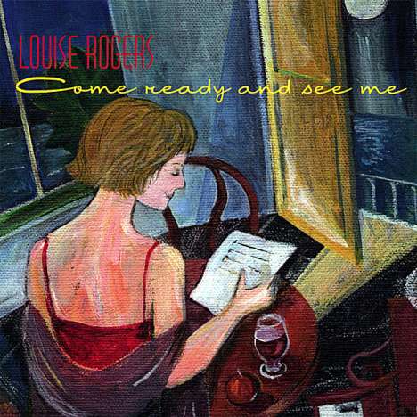 Louise Rogers: Come Ready &amp; See Me, CD